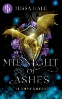 Midnight of Ashes - Flammenherz Spicy Urban Romantasy / Reverse Harem / Drachenwandler / Academy Romance (German Edition) 3960877730 Book Cover