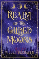 Realm of the Gilded Moons 8409698749 Book Cover