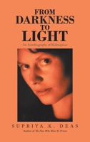 From Darkness to Light: An Autobiography of Redemption 1982259868 Book Cover