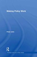 Making Policy Work 0415375444 Book Cover