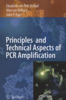 Principles and Technical Aspects of PCR Amplification 9048175798 Book Cover