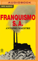 Franquismo S. A. 8446047969 Book Cover