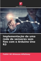 Implementação de uma rede de sensores sem fios com o Arduino Uno R3 (Portuguese Edition) 6207935292 Book Cover