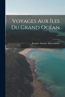 Voyages Aux Îles Du Grand Océan ... 1293098019 Book Cover
