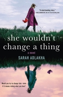 She Wouldn't Change a Thing 1250774578 Book Cover