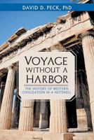 Voyage Without a Harbor: The History of Western Civilization in a Nutshell 1491719222 Book Cover