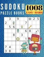 Sudoku Puzzle Books For Adults - Jumbo Robots Themed 1008 Sudoku Puzzles From Easy To Hard Puzzles Activity Book: Easy To Hard Grid Logic Puzzles With Solutions Answers; Critical Mind Brain Thinking T 1701850656 Book Cover