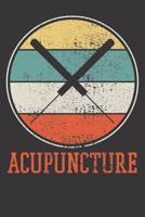 Acupuncture Notebook: Acupunture Vintage Retro Gift Alternative Medicine 6x9 Dot Grid Dotted 120 Pages for School College 1079905669 Book Cover