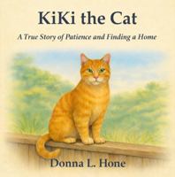 KiKi The Cat: A True Story of Patience and Finding a Home B0GPQCCSQW Book Cover