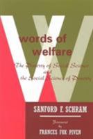 Words of Welfare: The Poverty of Social Science and the Social Science of Poverty 0816625786 Book Cover