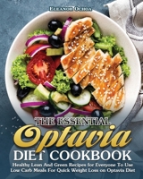The Essential Optavia Diet Cookbook: Healthy Lean And Green Recipes for Everyone To Use Low Carb Meals For Quick Weight Loss on Optavia Diet null Book Cover