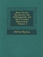 Neue Pariser Mysterien: Ein Sittengem�lde Aus Dem Zweiten Kaiserreich, Volume 3 1273553993 Book Cover