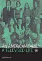 An American Family: A Televised Life (Visible Evidence Series) 0816635617 Book Cover