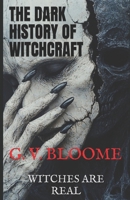WITCHES ARE REAL: Dark History of Witchcraft B0CK3Q8SH9 Book Cover
