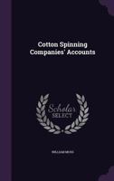 Cotton Spinning Companies' Accounts 1358957983 Book Cover