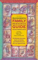 Sacramento Family Resource Guide 0963377795 Book Cover