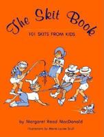 The Skit Book: 101 Skits from Kids