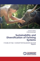 Sustainability and Diversification of Farming Systems: A study on Crop - Livestock Farming Systems for Arid Regions 6207652029 Book Cover