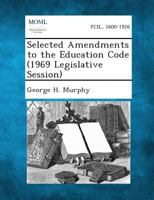 Selected Amendments to the Education Code 1287345123 Book Cover