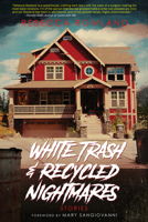 White Trash and Recycled Nightmares 1639511202 Book Cover