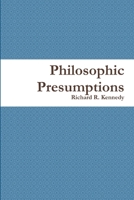 Philosophic Presumptions 1105602575 Book Cover