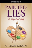 Painted Lies (Storage Ghost Mysteries) B0GPBN2DDL Book Cover