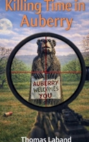 Killing Time In Auberry 1972255010 Book Cover
