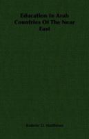 Education in Arab Countries of the Near East 1406764809 Book Cover