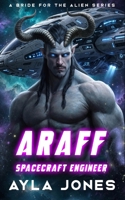 Araff: Spacecraft Engineer (A Bride For The Alien) B0HC4GWGDY Book Cover