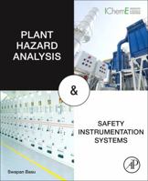 Plant Hazard Analysis and Safety Instrumentation Systems 0128037636 Book Cover