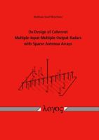 On Design of Coherent Multiple-Input-Multiple-Output Radars with Sparse Antenna Arrays 3832544100 Book Cover