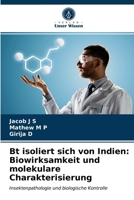 Bt isoliert sich von Indien: Biowirksamkeit und molekulare Charakterisierung 6202826118 Book Cover