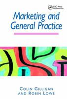 Marketing and General Practice 1857750276 Book Cover