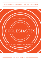 Ecclesiastes : Living in the Light of Eternity 164507188X Book Cover