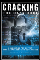 Cracking the Data Code: Pragmatics for Better Management and Governance 1637427425 Book Cover