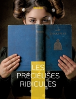 Les Précieuses ridicules: Une comédie au succès considérable 2322425710 Book Cover
