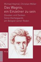 Das Wagnis, Ein Einzelner Zu Sein: Glauben Und Denken Soren Kierkegaards Am Beispiel Seiner Reden 3290176983 Book Cover