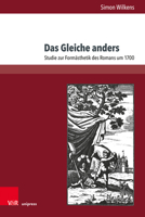 Das Gleiche Anders: Studie Zur Formasthetik Des Romans Um 1700 (Literatur- Und Mediengeschichte Der Moderne, 10) 3847114646 Book Cover