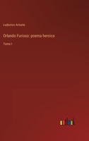 Orlando Furioso: poema heroico: Tomo I 3368036386 Book Cover