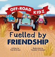 Off-Road Kidz - Fuelled By Friendship 1764146549 Book Cover