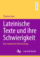 Lateinische Texte und ihre Schwierigkeit: Eine empirische Untersuchung (German Edition) 3662711346 Book Cover