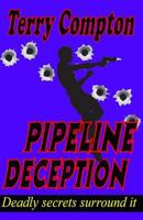 Pipeline Decepton 149537081X Book Cover