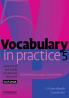 Vocabulary in Practice 5 (Vocabulary in Practice) 0521601258 Book Cover