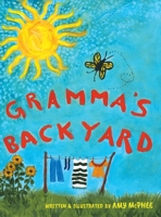Gramma's Backyard 1965733107 Book Cover