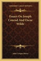 Essays On Joseph Conrad And Oscar Wilde 1497938902 Book Cover