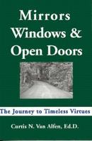 Mirrors, Windows and Open Doors: The Journey to Timeless Virtues 0965732118 Book Cover