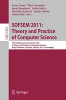 SOFSEM 2011: Theory and Practice of Computer Science: 37th Conference on Current Trends in Theory and Practice of Computer Science, Nový Smokovec, Slovakia, January 22-28, 2011. Proceedings 3642183808 Book Cover
