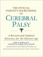 The Official Parent's Sourcebook on Cerebral Palsy: A Revised and Updated Directory for the Internet Age 0597830290 Book Cover