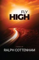 Fly High: Life Cannot Break Brotherhood B0GGY93MMS Book Cover