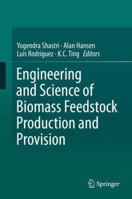 Engineering and Science of Biomass Feedstock Production and Provision 148998013X Book Cover